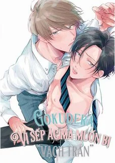 Gokudera - Vị Sếp Ác Ma Muốn Bị Vạch Trần