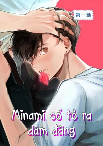Minami Cố Tỏ Ra Dâm Đãng